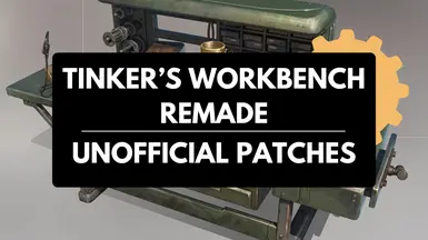 Tinker's Workbench Remade - Unofficial Patches at Fallout 4 Nexus ...