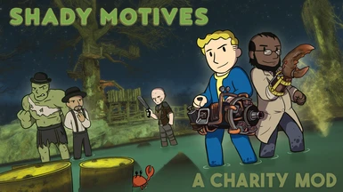 Modding for Charity - Shady Motives - with Wes Johnson