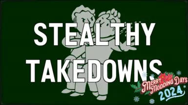 Stealthy Takedowns -  A 2024 Merry Modding Days Mod