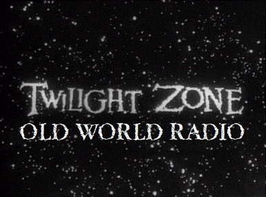 Twilight Zone Old World Radio