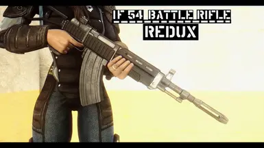 IF-54 Battle Rifle REDUX (LEGACY) -RU- 1.1f