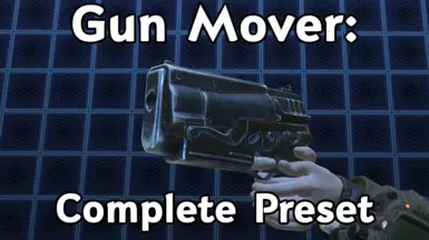 Gun Mover - Complete Preset