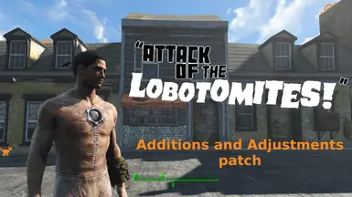 Attack of the Lobotomites - Additions and Adjustments Patch