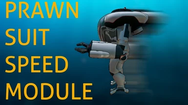 Prawn Suit Speed Module (BepInEx)