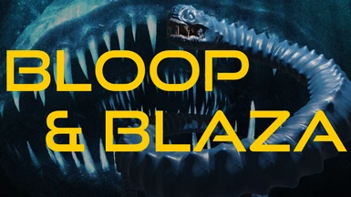 Bloop and Blaza
