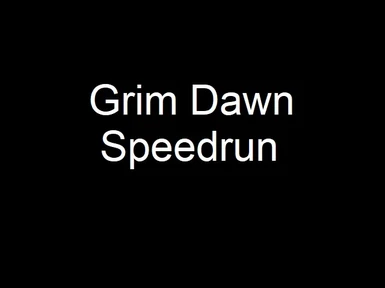 Grim Dawn Speedrun