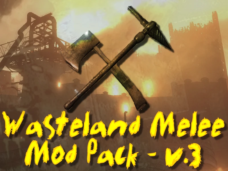Wasteland Melee Mod Pack V3 at Fallout3 Nexus - mods and community