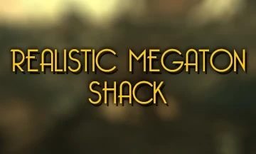 Realistic Megaton Shack