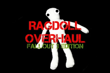Ragdoll Overhaul FO3 Edition