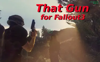 That Gun for Fallout 3 v2.2
