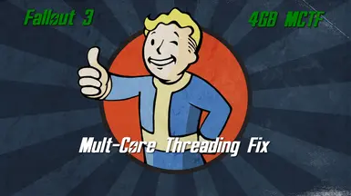 Fallout3 WinXP-7-8-10 Multicore Threading 4GB LAA with 4GB FOSE Setup