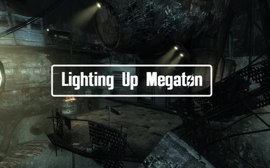 Lighting Up Megaton