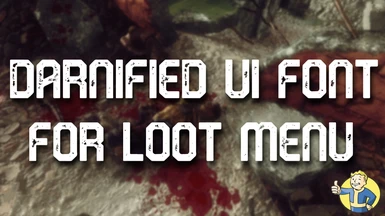 Fallout 3 - Darnified UI Font for Loot Menu