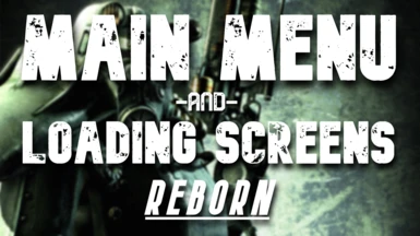 Main Menu and Loading Screens - Reborn