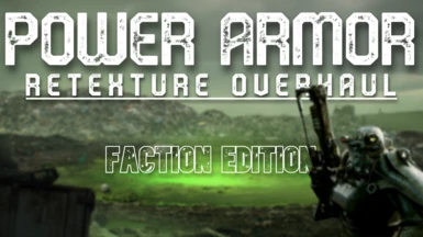 Power Armor Retexture Overhaul - Faction Edition