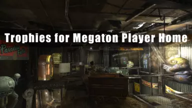 Trophies for Megaton Player Home - See Downloads