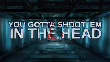 You Gotta Shoot Em in the Head Endings Improved - See Downloads Section