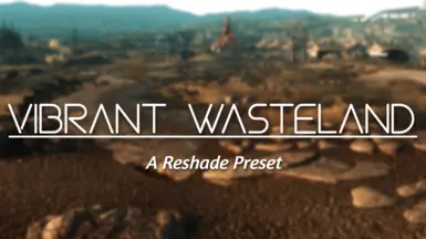 Vibrant Wasteland - Reshade Preset