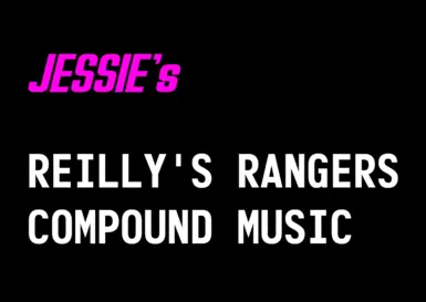 Jessie's Reilly's Rangers Compound Music Mod