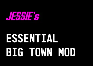 Jessie's Essential Big Town Mod