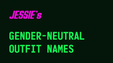 Jessie's Gender-neutral Outfit Names Mod