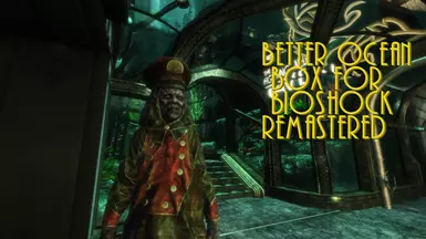 Better Ocean Box For BioShock Remastered