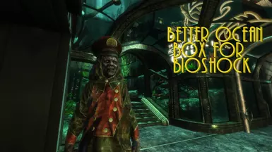 Better Ocean Box For BioShock