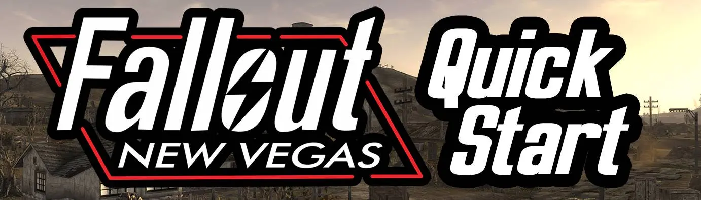 New Vegas Quick Start at Fallout New Vegas - mods and community