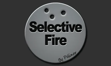 Selective Fire