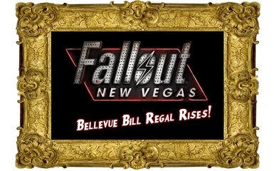 Fallout New Vegas - Bellevue Bill Regal Rises