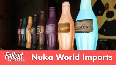 Nuka World Imports - a Nuka Cola Overhaul