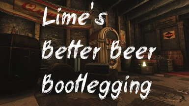 Lime's Better Beer Bootlegging