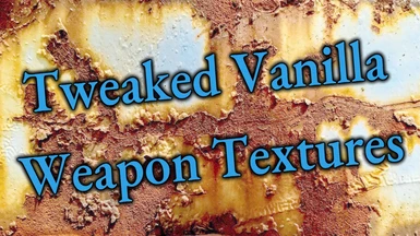 Tweaked Vanilla Weapon Textures