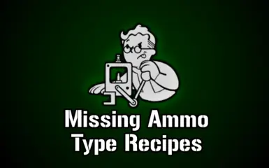 Missing Ammo Type Recipes - Lite Ammunition Crafting Expansion