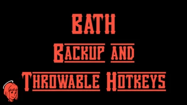BATH - Backup and Throwables Hotkeys