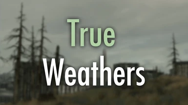 True Weathers TTW