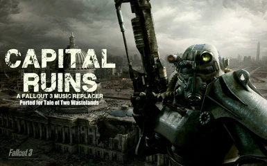 Capital Ruins - A Fallout 3 Music Replacer for TTW