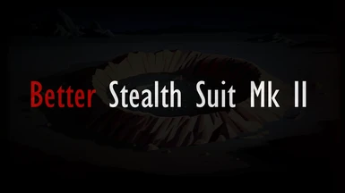Better Stealth Suit Mk II