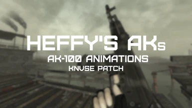 Heffy's AKs - AK100 Animations