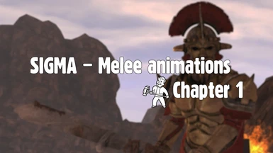 SIGMA - Melee animation overhaul - Chapter 1 - kNVSE