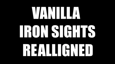 Vanilla Iron Sights Realligned