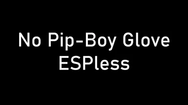 No Pip-Boy Glove ESPless