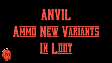 ANVIL - Ammo New Variants In Loot