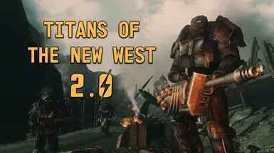 Titans of The New West 2.0 at Fallout New Vegas - mods and community