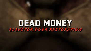 Dead Money - Elevator Door Restoration