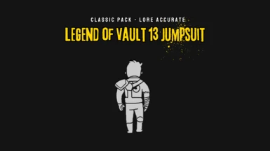 Classic Pack Lore Accurate - Legend of Vault 13's Jumpsuit