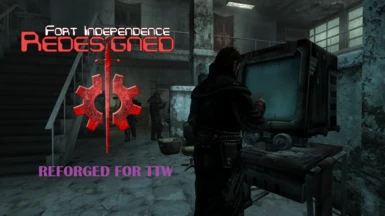 Fort Independence Reforged (TTW)