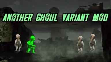 Another Ghoul Variant Mod