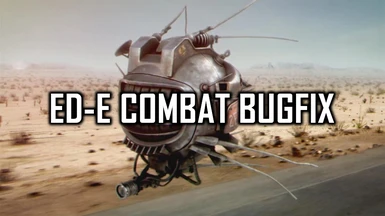 ED-E Combat Bugfix