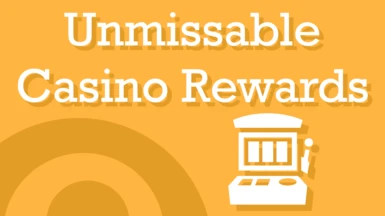 Unmissable Casino Rewards